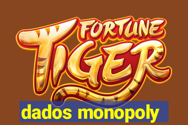 dados monopoly